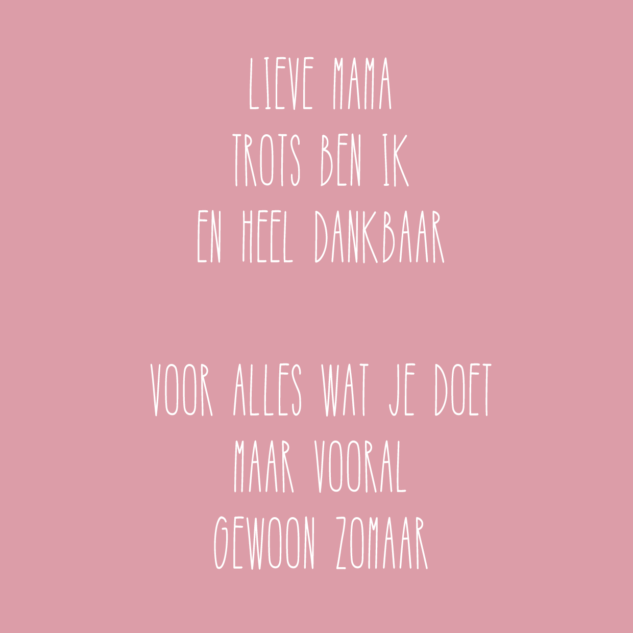Mama ik ben trots