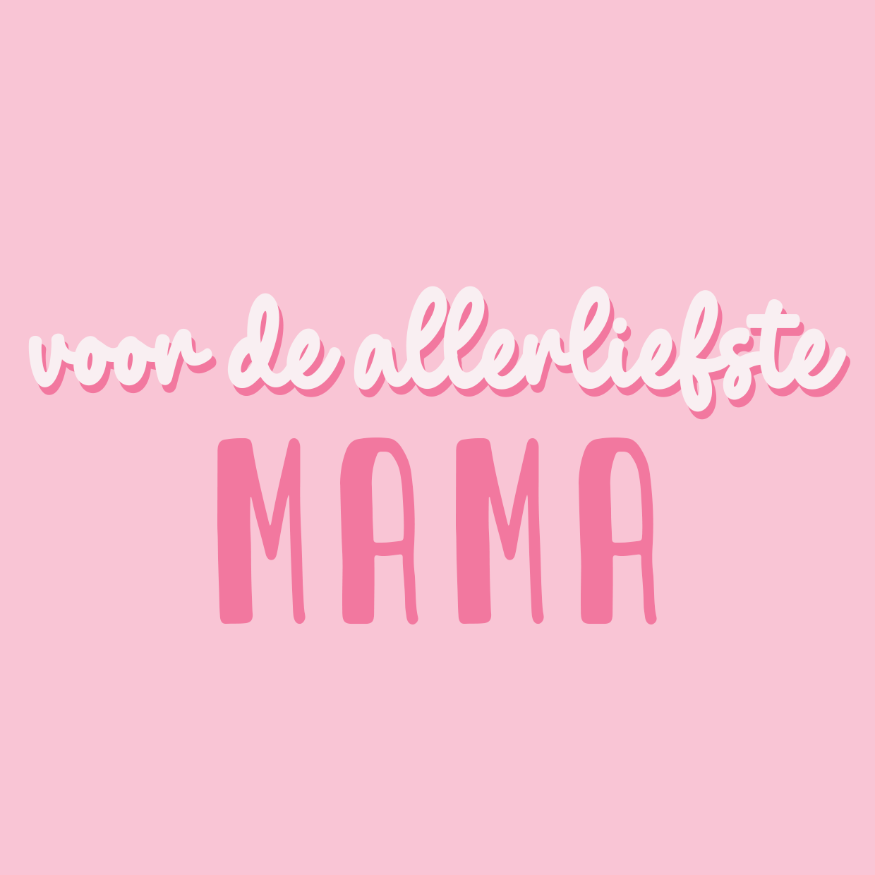 Liefste Mama